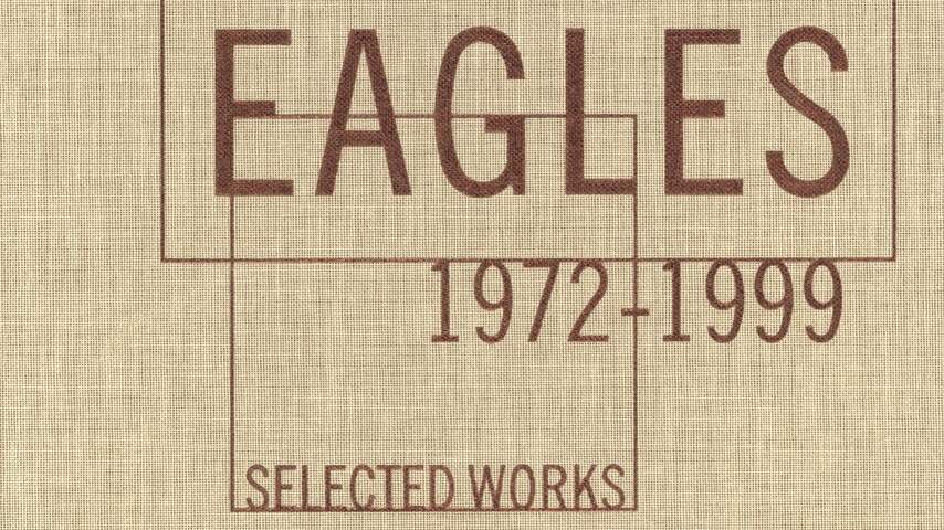 Eagles - Selected Works: 1972-1999 (Reissue) | Muziek | NU.nl